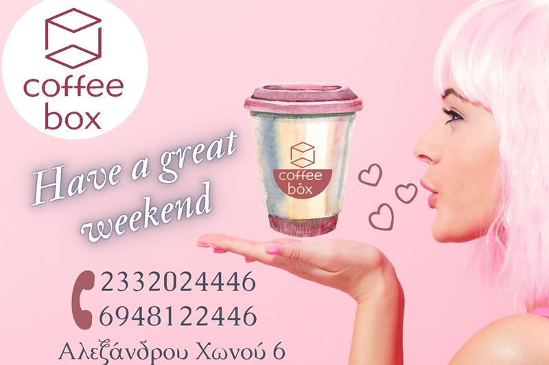 Have a great weekend with Coffee box