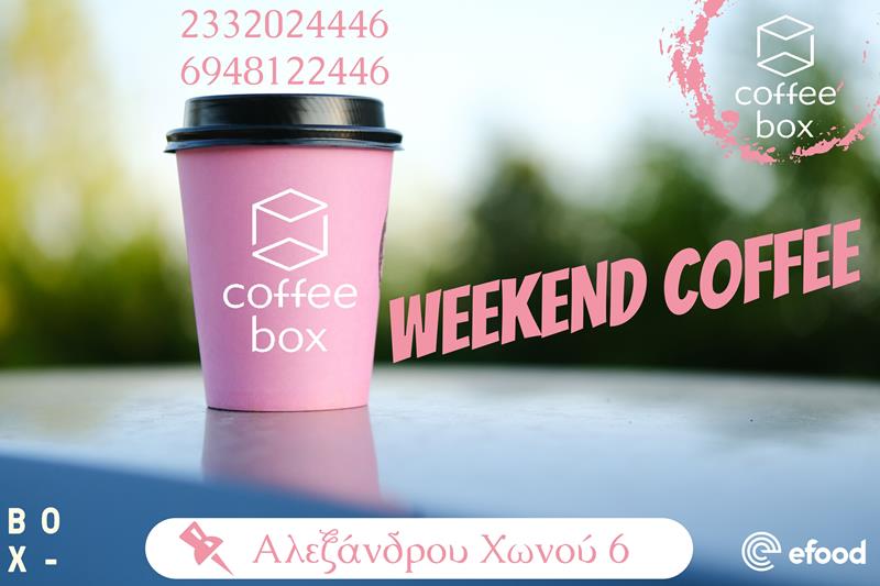 Weekend pleasure with Coffee box 