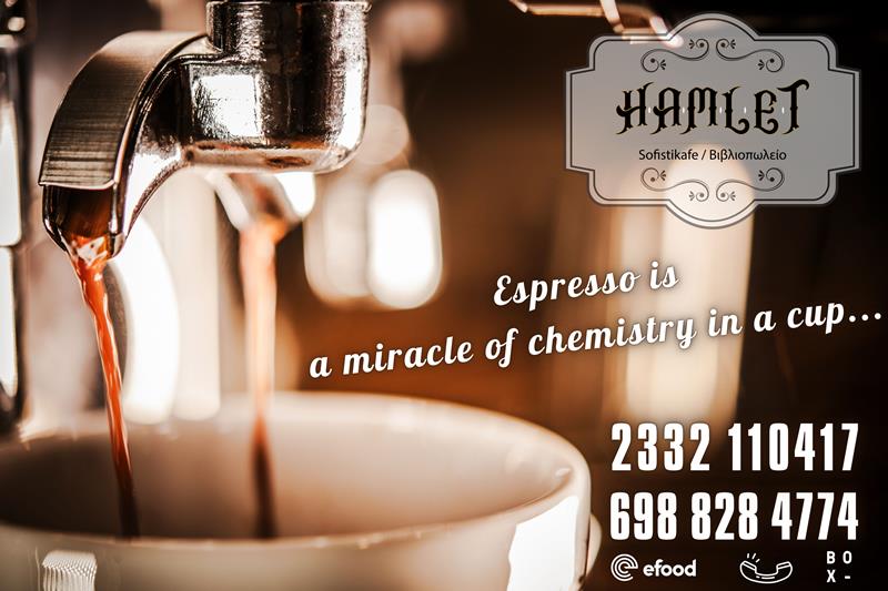 Hamlet sofistikafe: Espresso is a miracle of chemistry in a cup…